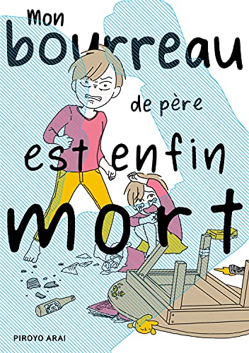 Mon bourreau de père est enfin mort — Tome 0