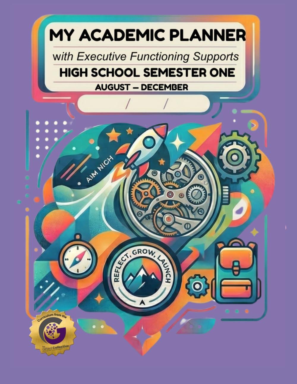 My Academic Planner with Executive Functioning Supports: High School - Semester One