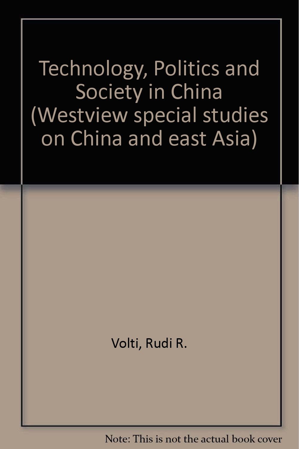Technology, Politics, And Society In China