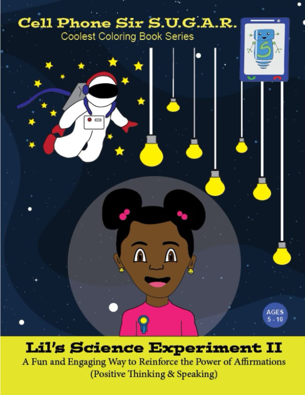 Lil's Science Experiment II: Power of Affirmations (Positive Thinking & Speaking) (Cell Phone Sir S.U.G.A.R)