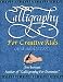 Calligraphy for Creative Kids (and adults too!)