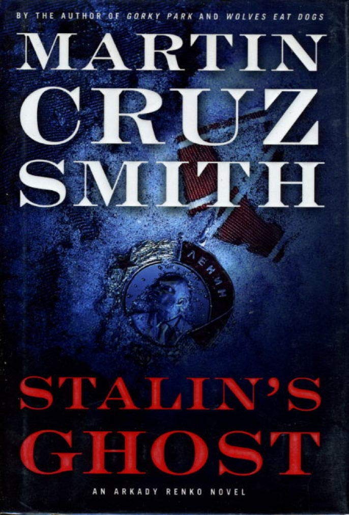 Stalin's Ghost: An Arkady Renko Novel Smith, Martin Cruz