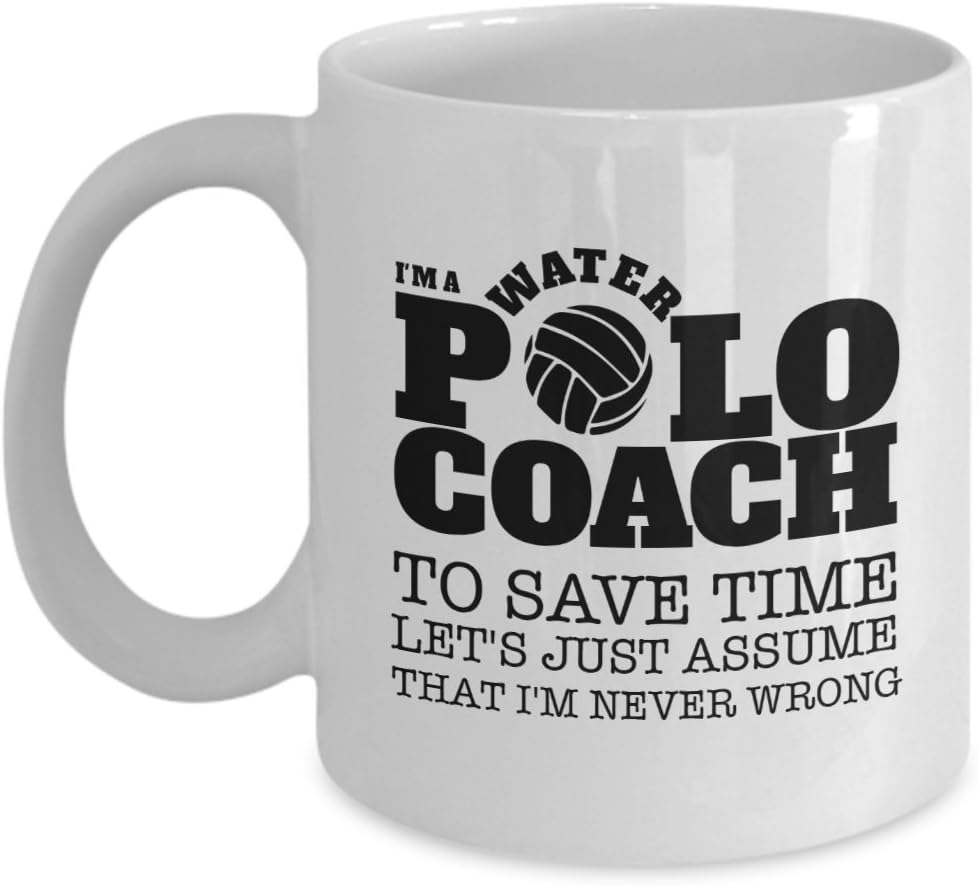I'm A Water Polo Coach. Coffee Mug, White, 11 oz Unique