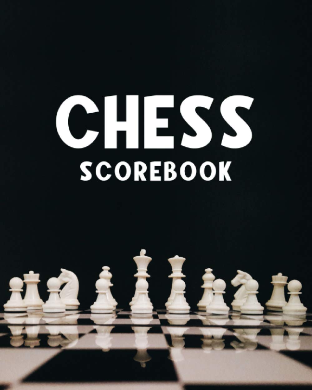 Chess Scorebook: Chess Score Record Book for Adults - Keep Track of Moves and Log Results - Chess Game Strategy Log Book - Chess Game Design