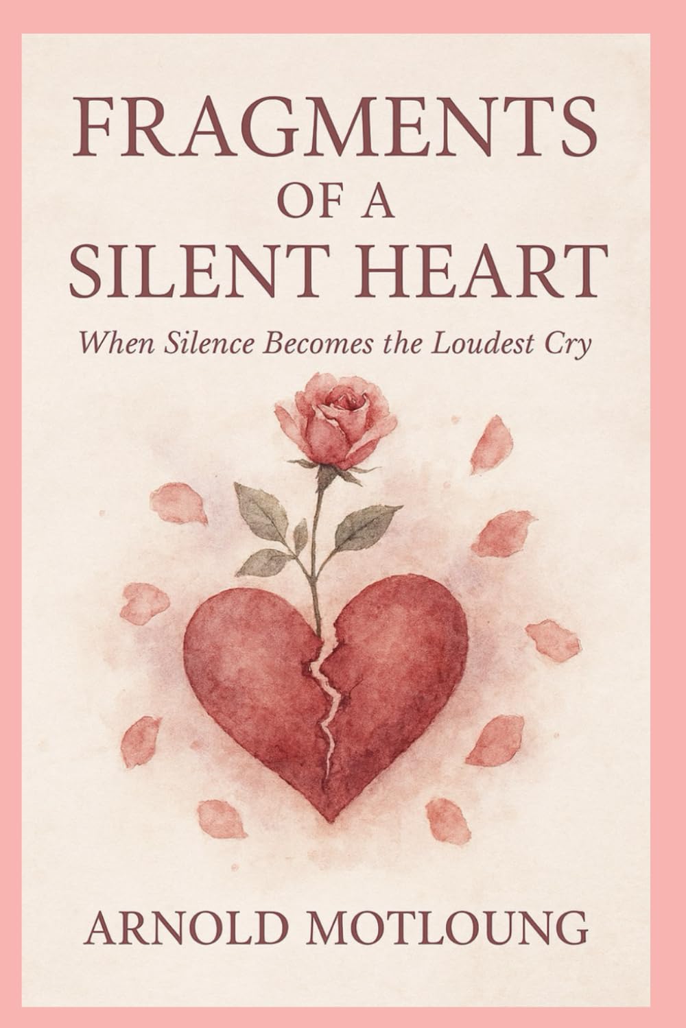 FRAGMENTS OF SILENT HEART: When Silence Becomes the Loudest Cry