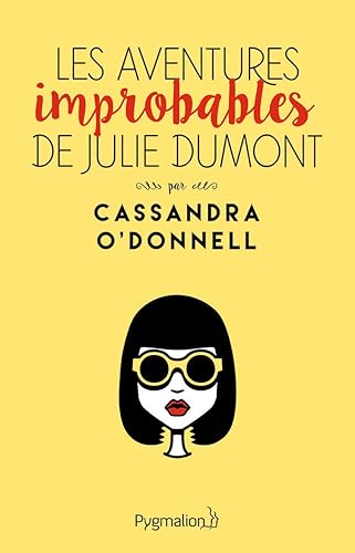 Les Aventures improbables de Julie Dumont