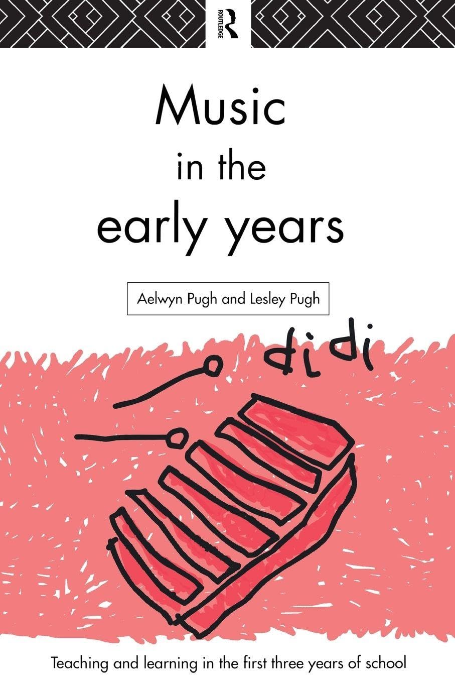 Music in the Early Years (Teaching and Learning in the First Three Years of School)