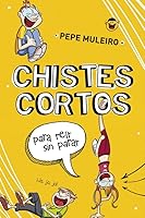 Chistes cortos para reír sin parar / Short jokes to laugh without stopping 8490431507 Book Cover