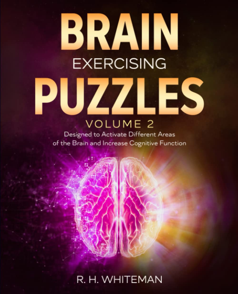 Brain Exercising Puzzles: Volume 2 - Activate The Brain And Increase Cognitive Function (Puzzling Pastimes)