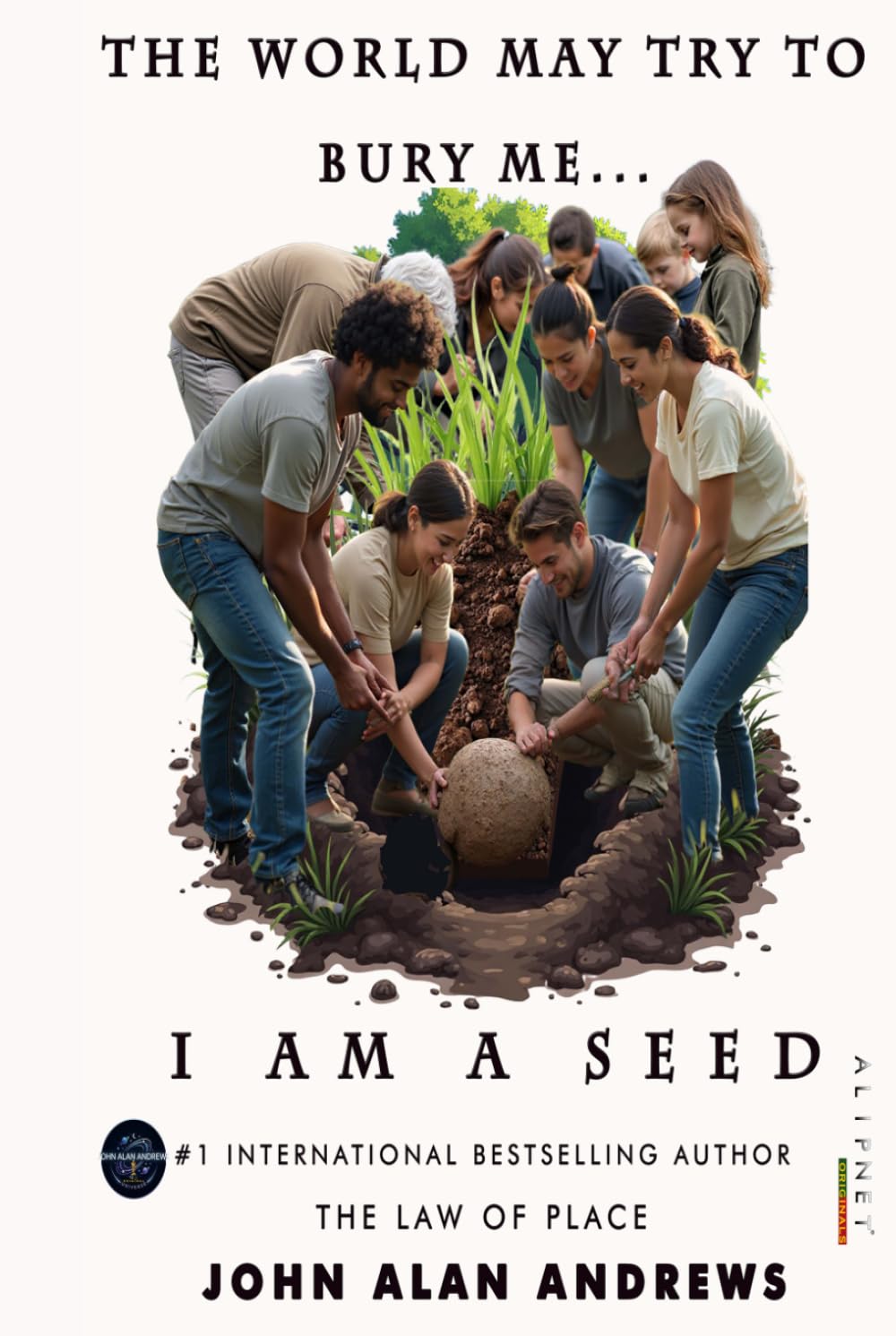 The World May Try To Bury Me: I Am A Seed