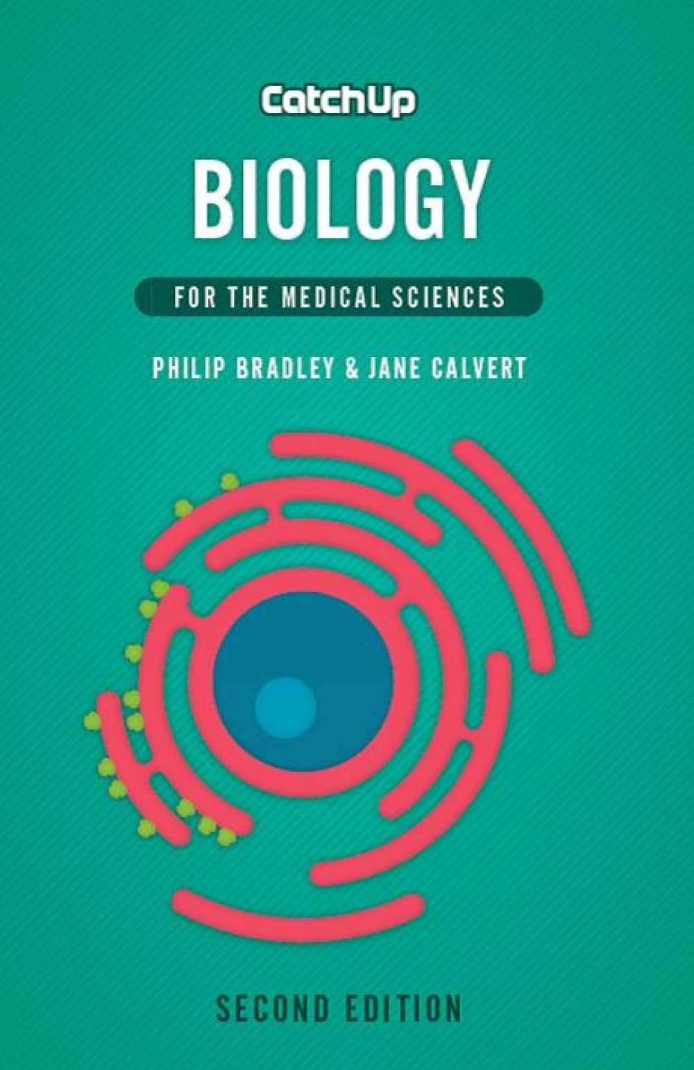 Catch Up Biology, second edition: For the Medical by Philip Bradley PAPERBACK