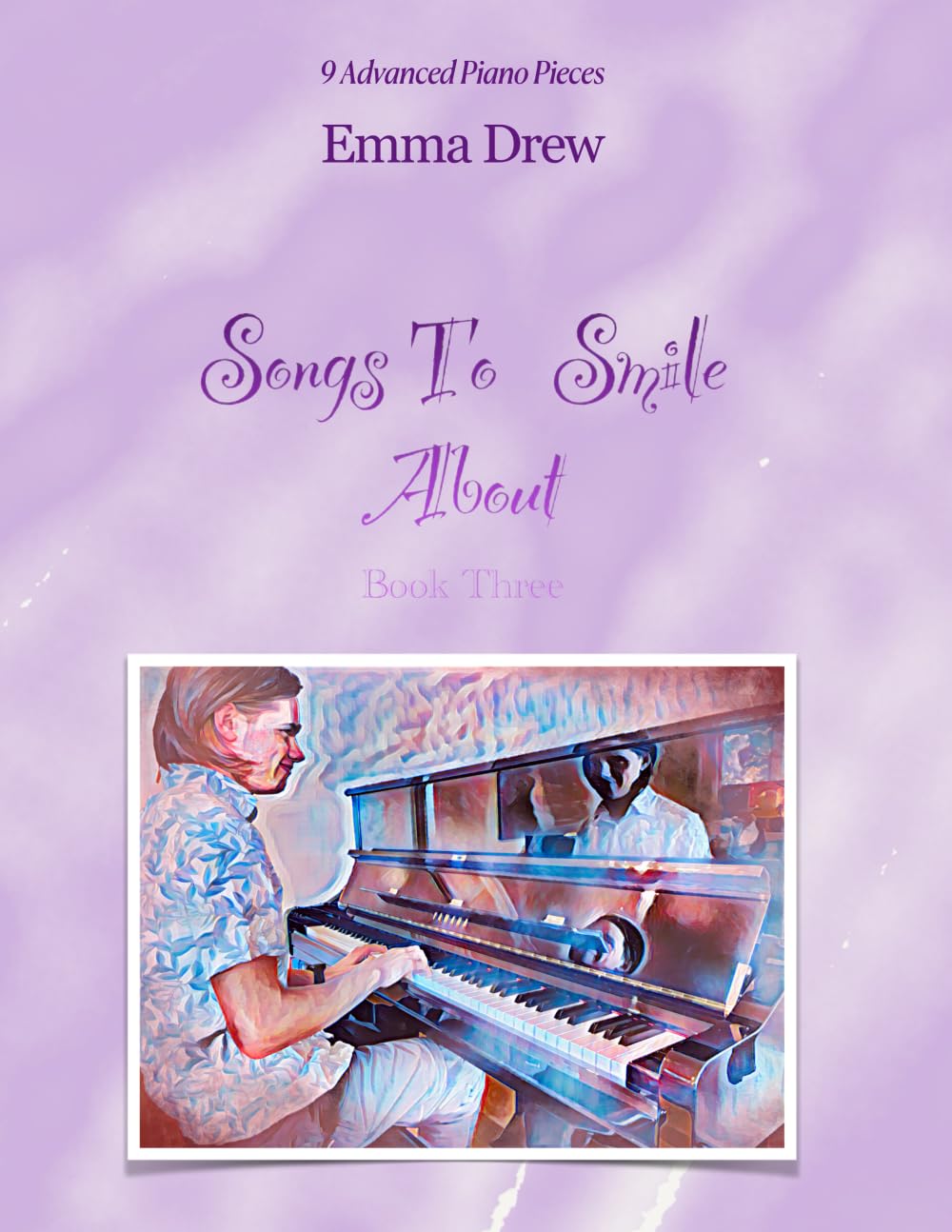 Songs to Smile About: 9 Advanced Piano Pieces