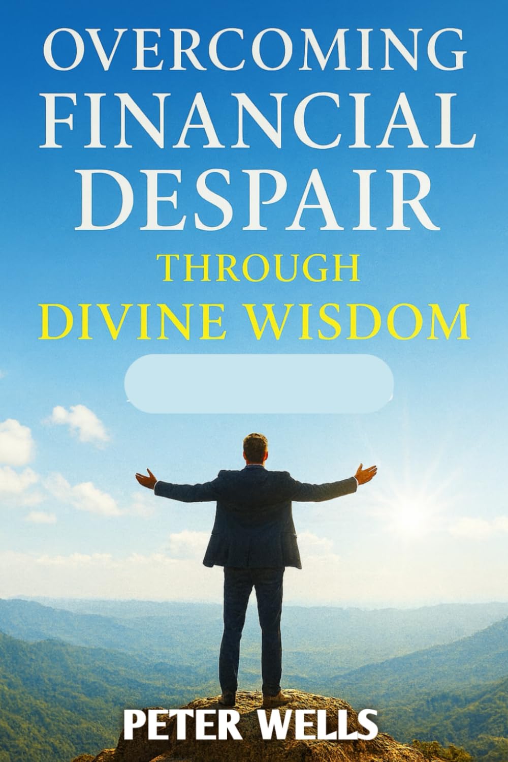 OVERCOMING FINANCIAL DESPAIR THROUGH DIVINE WISDOM