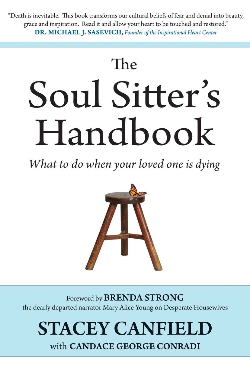 The Soul Sitters Handbook What to do when your loved one