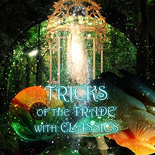Play Tricks of the Trade with Classics – Magic World Music, Imagination ...