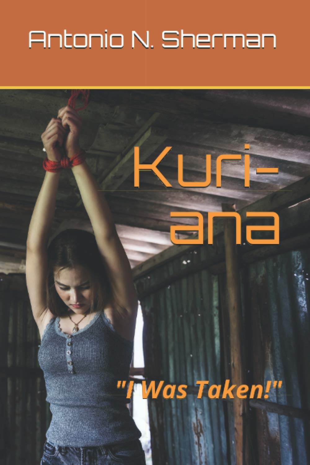 Kuri-ana: I Was Taken!