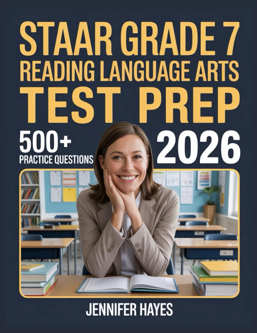STAAR Grade 7 Reading Language Arts Test Prep 2026: 500+ Review Questions with Full Explanations and Study Guidelines