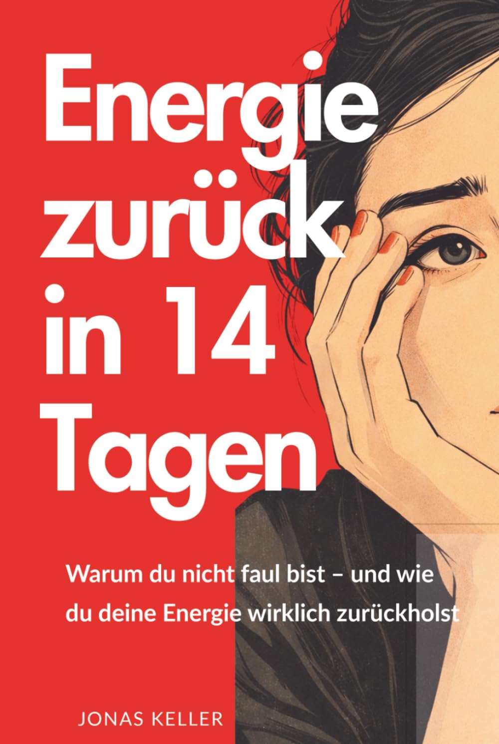 Energie zurück in 14 Tagen: Warum du nicht faul bist – und wie du deine Energie wirklich zurückholst (Produktivität)