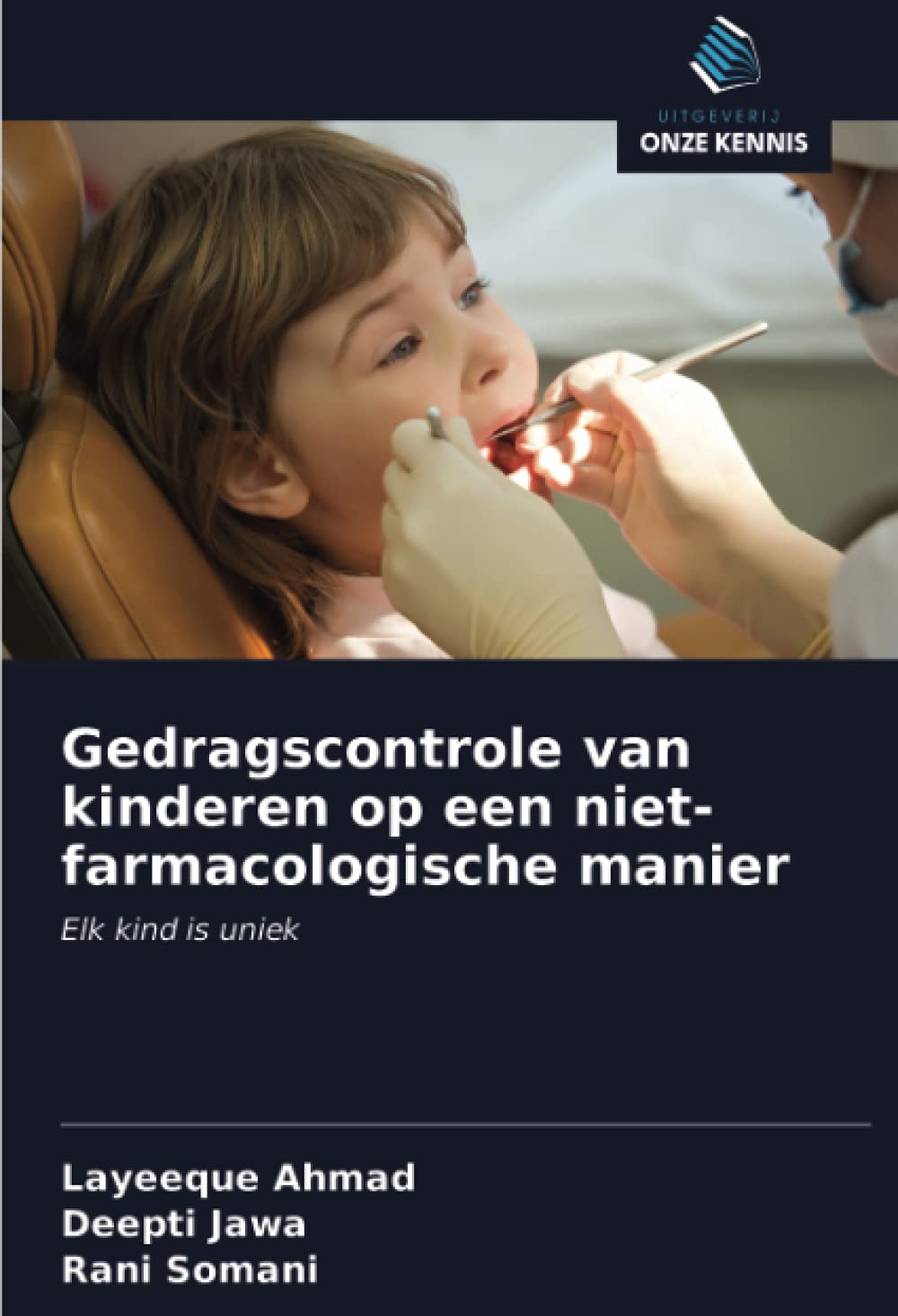 Gedragscontrole van kinderen op een niet-farmacologische manier: Elk kind is uniek