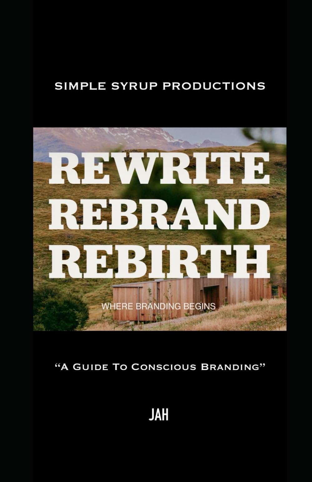 REWRITE _REBRAND_REBIRTH: A Guide to Conscious Branding
