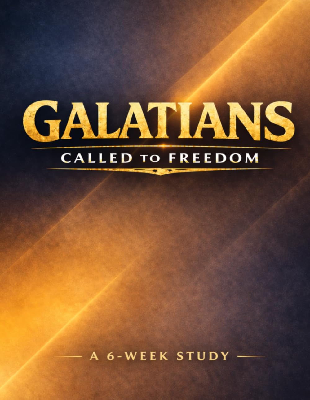 Galatians: Called to Freedom - Leader's Guide