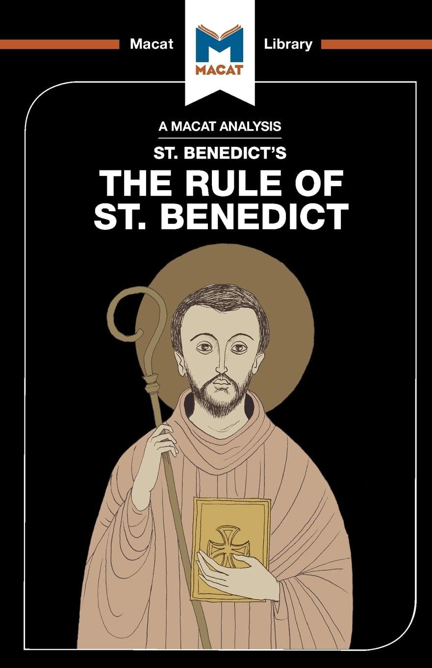 Rule of St Benedict (The Macat Library)