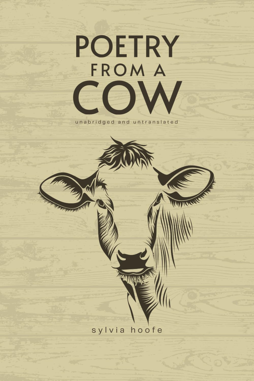 Poetry from a Cow: unabridged and untranslated (Poetry from the World of Animals)