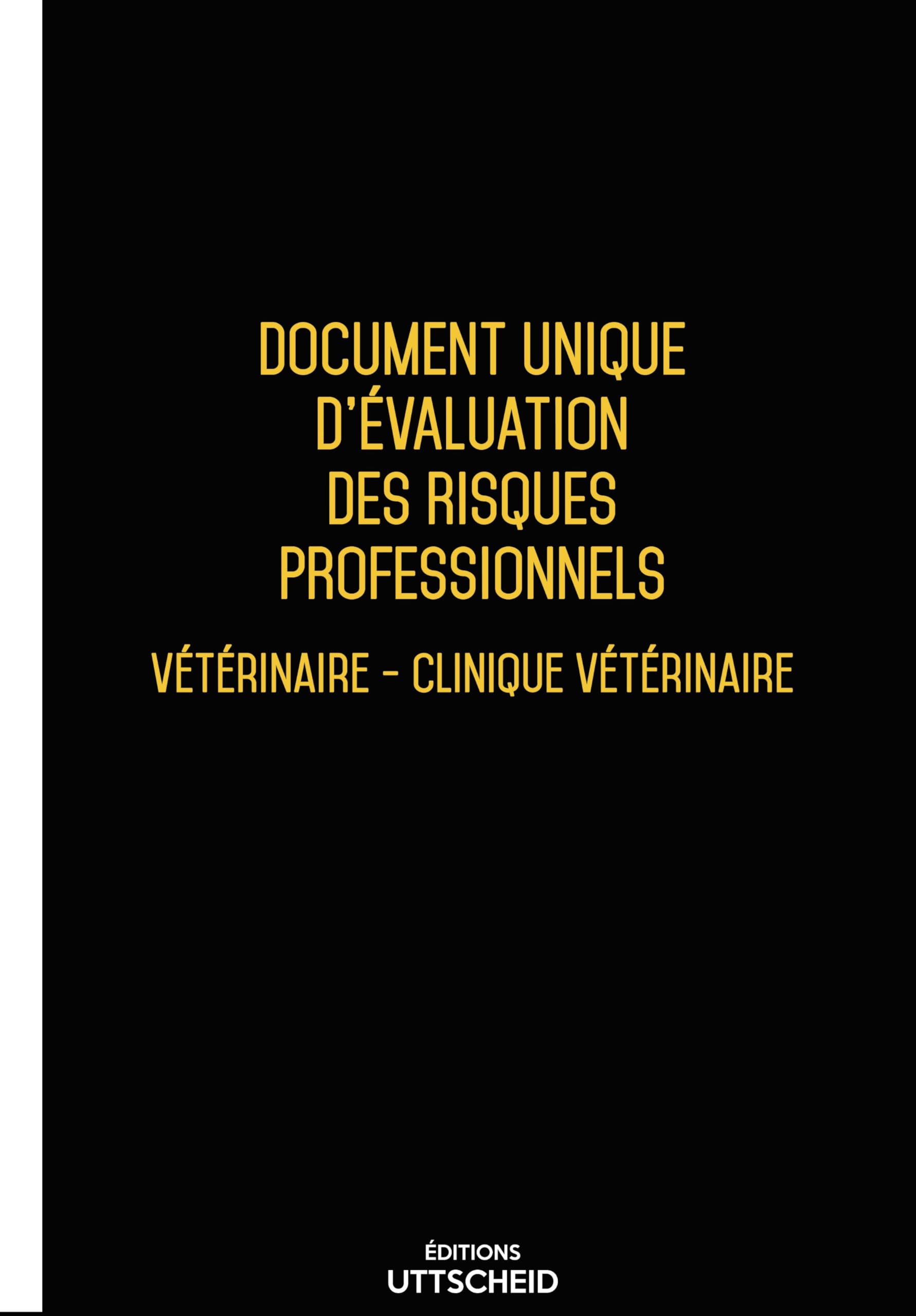 Document unique risques vétérinaire : évitez les sanctions en clinique avec Uttscheid 2026 - 3