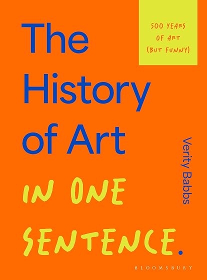 The History Of Art In One Sentence