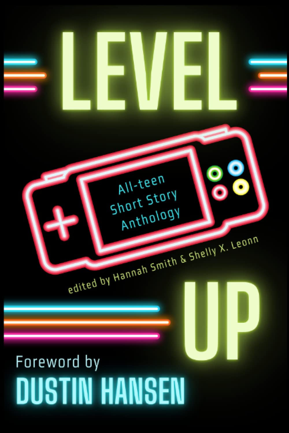 Level Up: An All-teen Short Story Anthology (Teen Author Boot Camp Anthology)