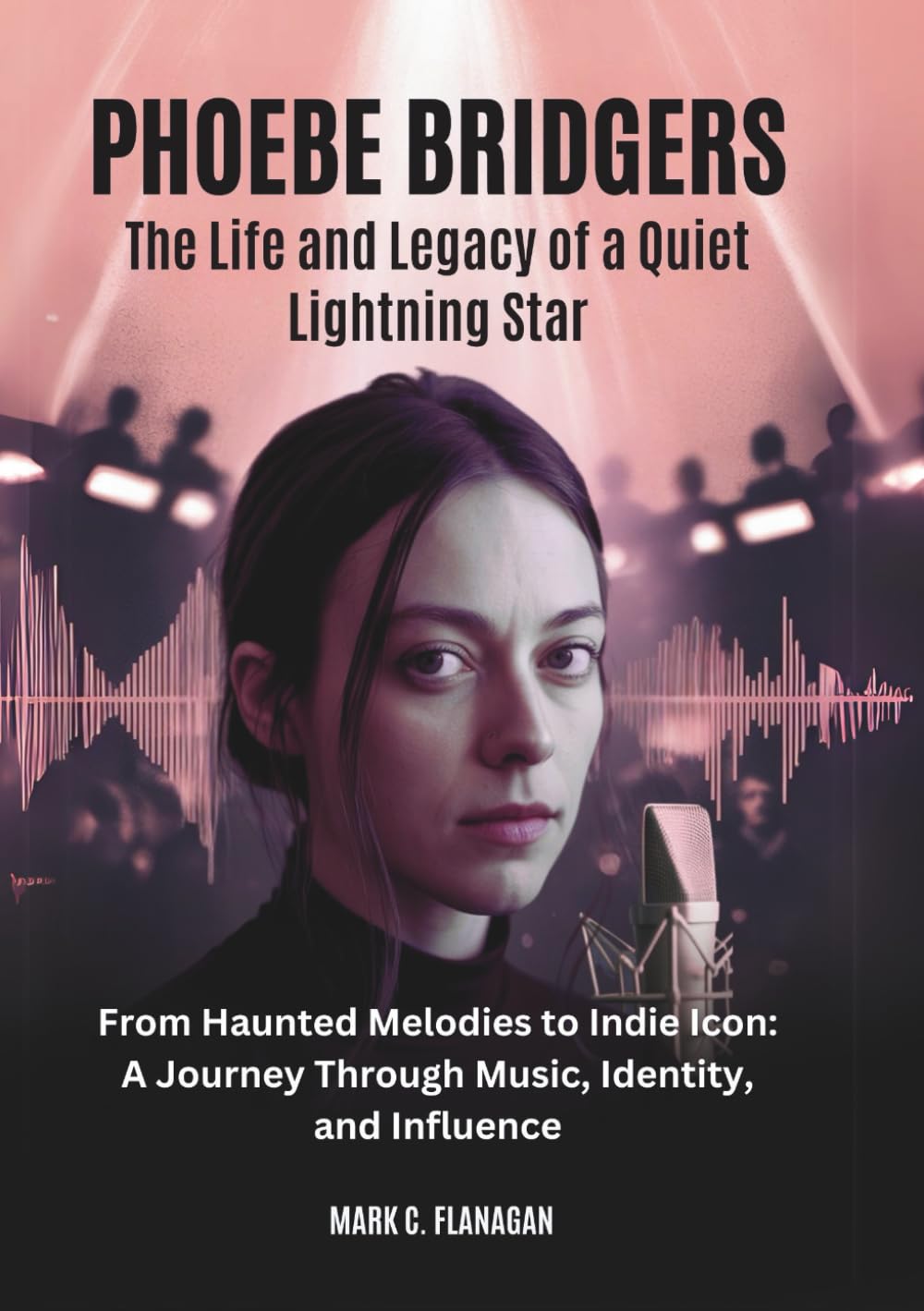 PHOEBE BRIDGERS :The Life and Legacy of a Quiet Lightning Star: From Haunted Melodies to Indie Icon: A Journey Through Music, Identity, and Influence ... THE STORIES OF POP’S POWER PLAYERS)