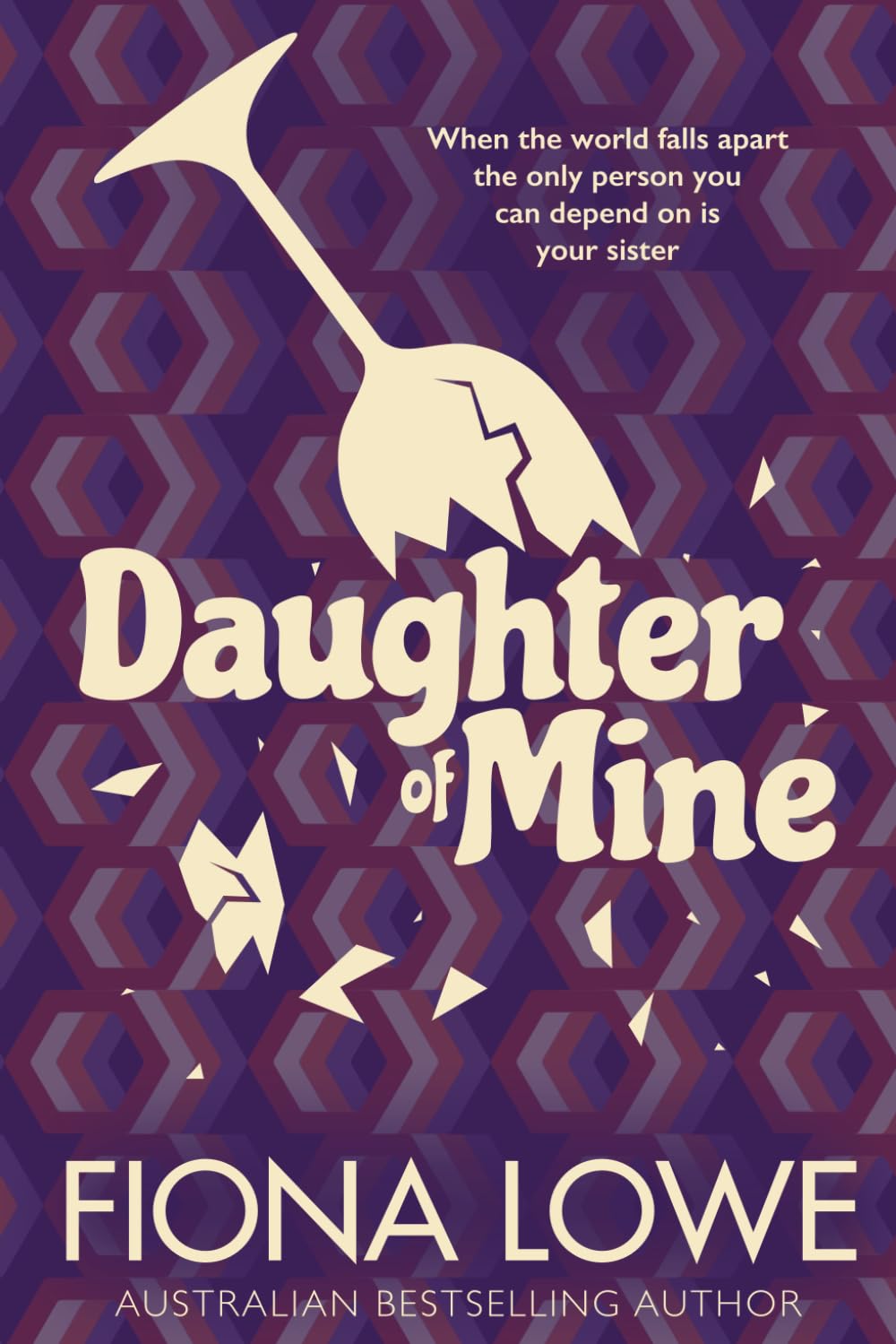Daughter of Mine: A novel about family secrets and lies