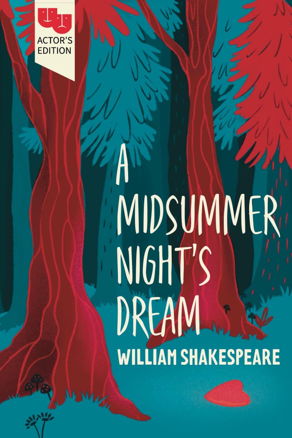 A Midsummer Night's Dream: Actor's Edition