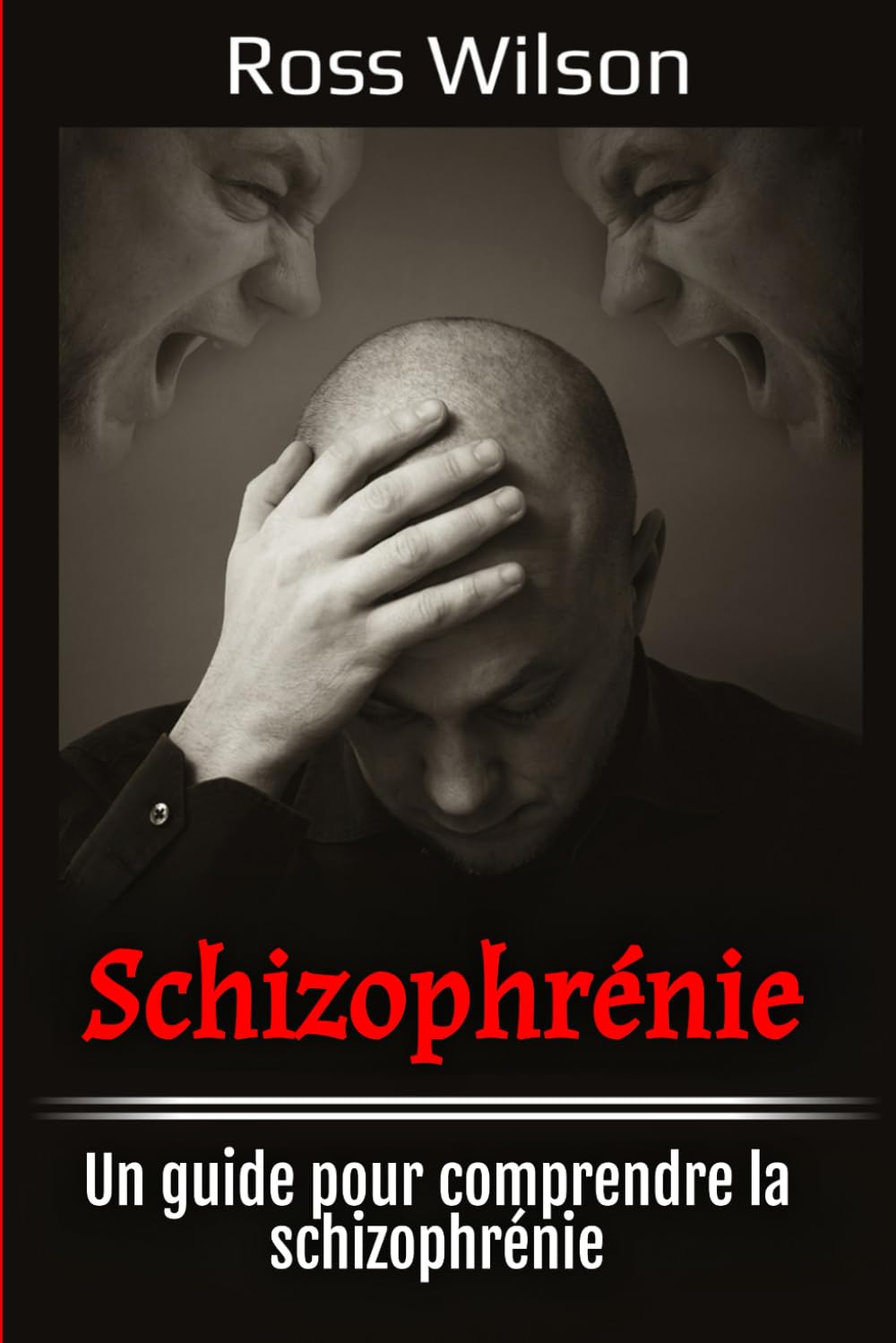 Schizophrénie: Un guide pour comprendre la schizophrénie