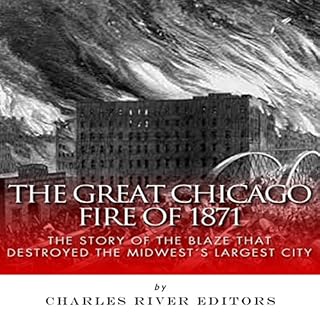 The Great Chicago Fire of 1871 Audiolibro Por Charles River Editors arte de portada