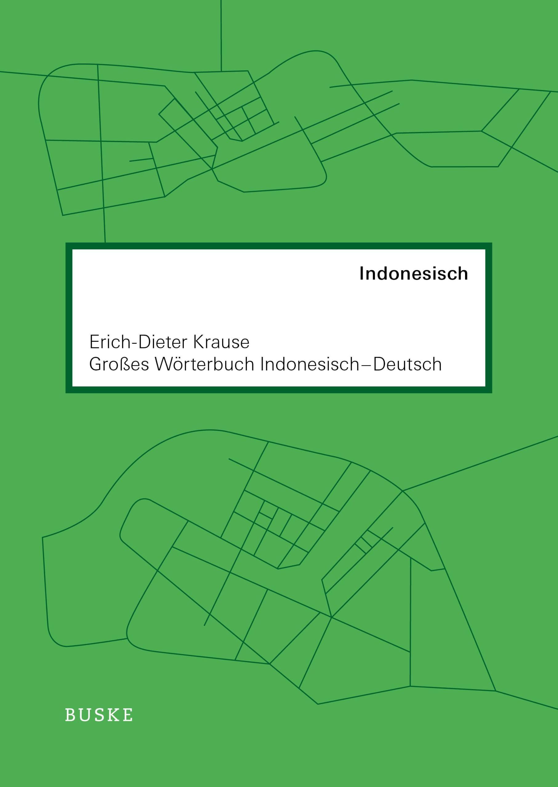 Großes Wörterbuch Indonesisch–Deutsch: Mit rund 72 500 Wortstellen