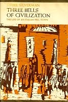 Three Bells Of Civilization: The Life Of An Italian Hill Town 0231083653 Book Cover