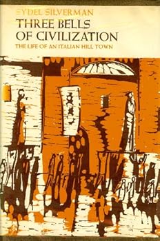 Hardcover Three Bells of Civilization: The Life of an Italian Hill Town Book