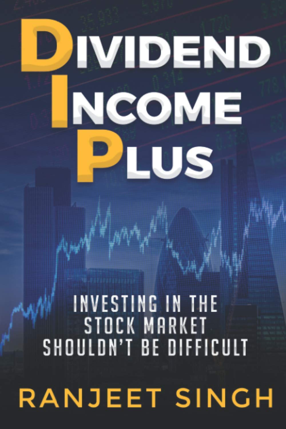 Dividend Income Plus: Investing in the Stock Market shouldn't be difficult