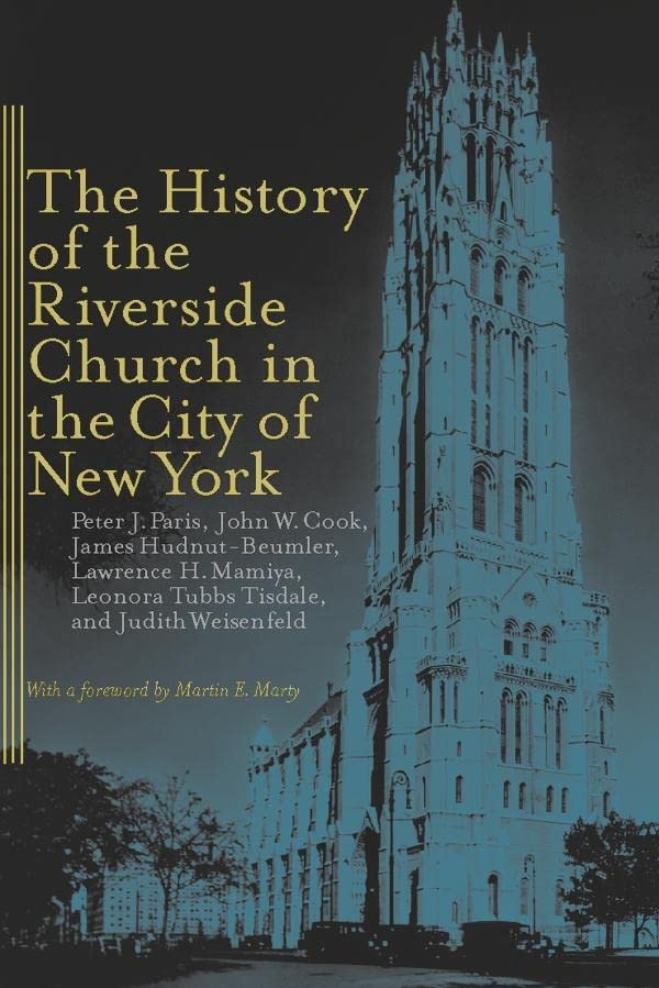 The History of the Riverside Church in the City of New York (Religion, Race, and Ethnicity)