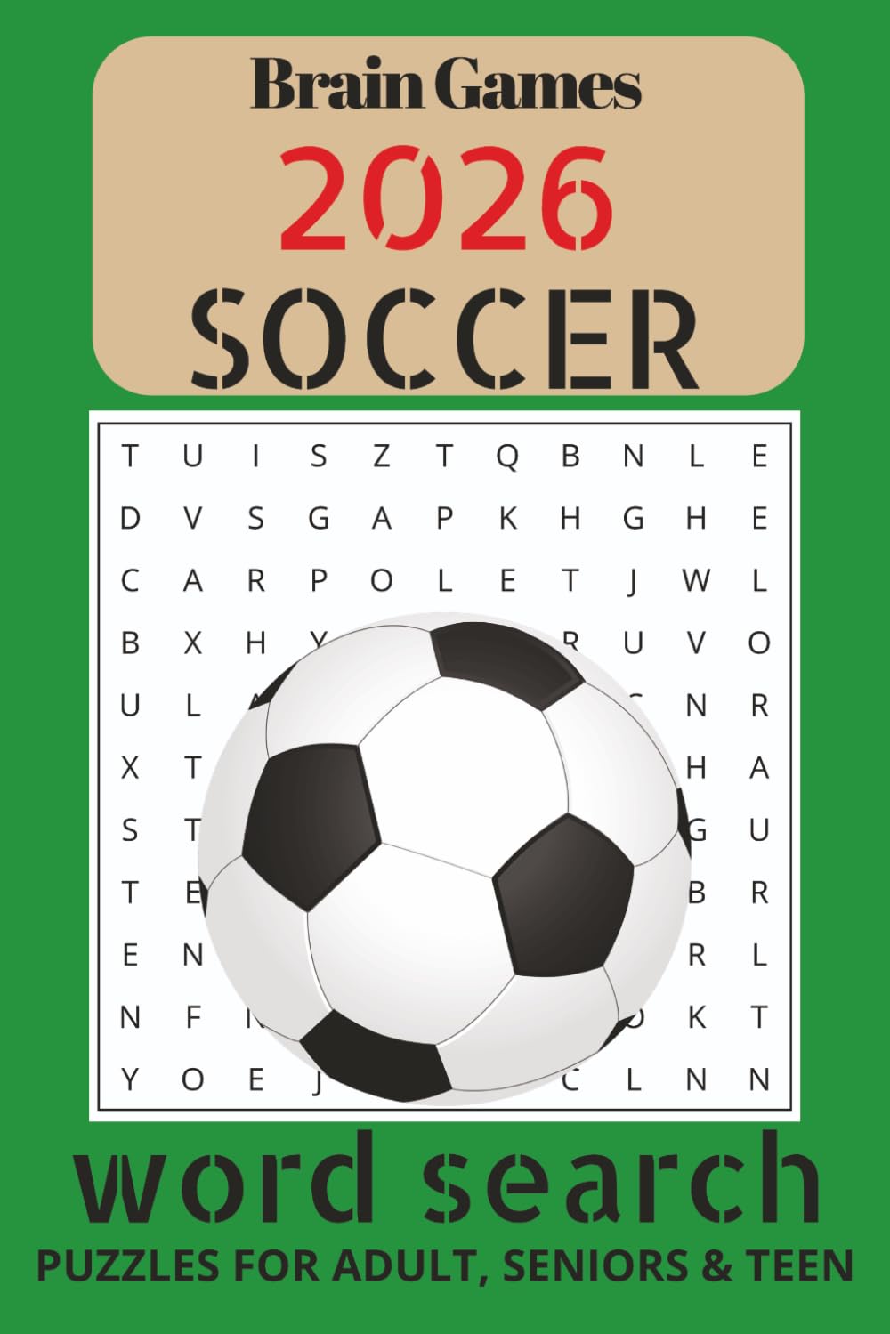 Soccer word search puzzle book: 50+ Fun and Challenging Football Word Search Puzzles for Kids, Teens, and Adults | 6x9 inches Activity Book | 110 Pages of Soccer-Themed Fun