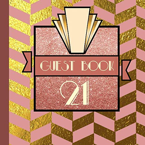 21 Guest Book: Rose Gold Guest Book Includes Gift Tracker and Picture Memory Section to Create a Lasting Keepsake to Treasure Forever