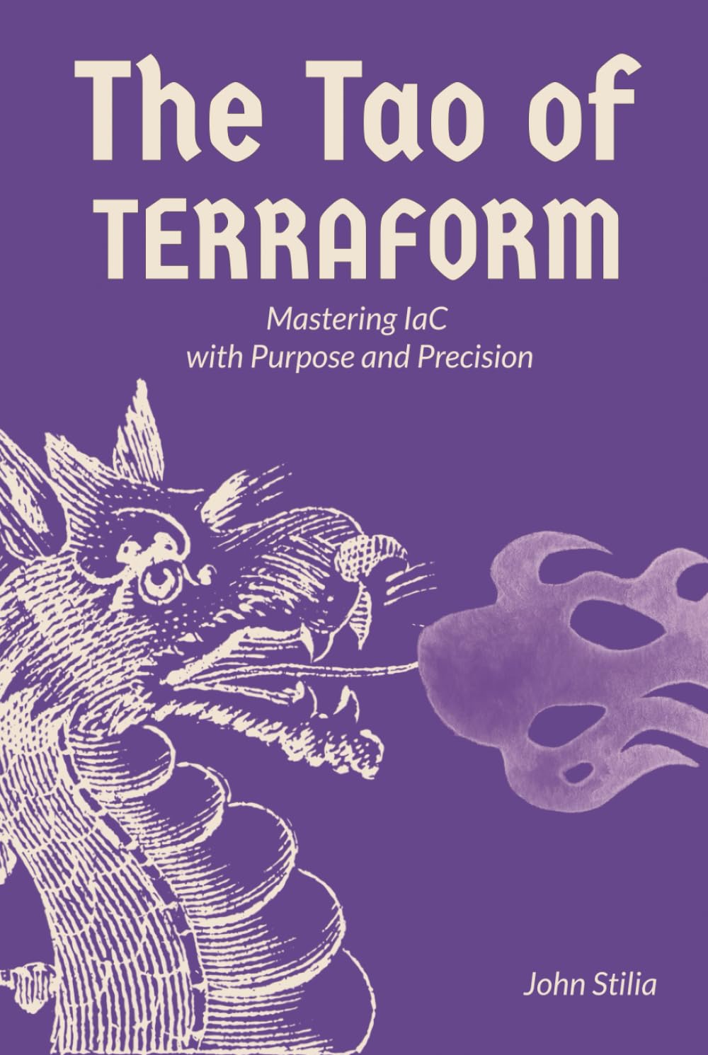 The Tao of Terraform: Mastering IaC with Purpose and Precision (The TAO of DevOps)