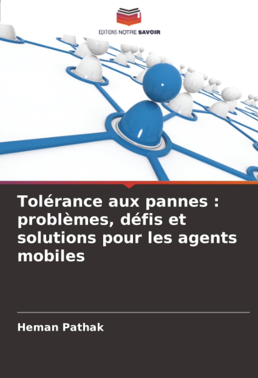 Tolérance aux pannes : problèmes, défis et solutions pour les agents mobiles