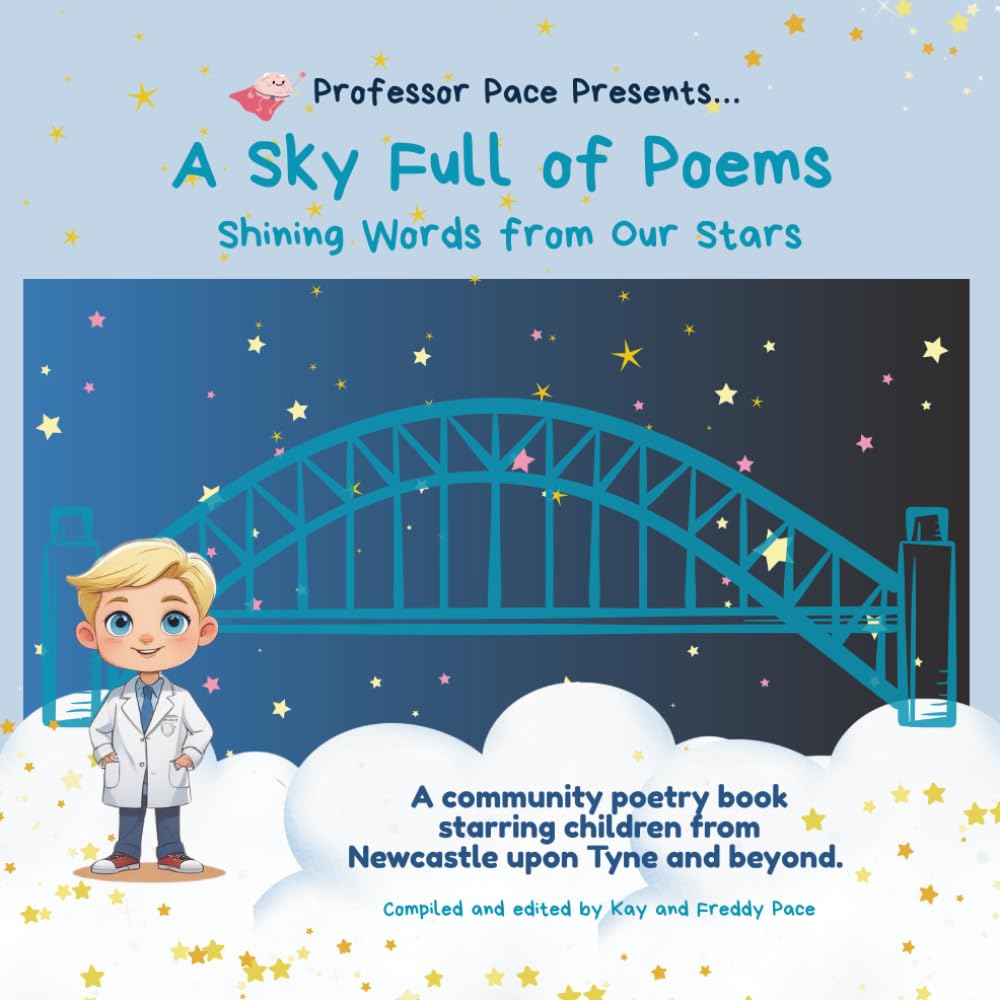 A Sky Full of Poems: Shining Words from Our Stars (Professor Pace Presents…)