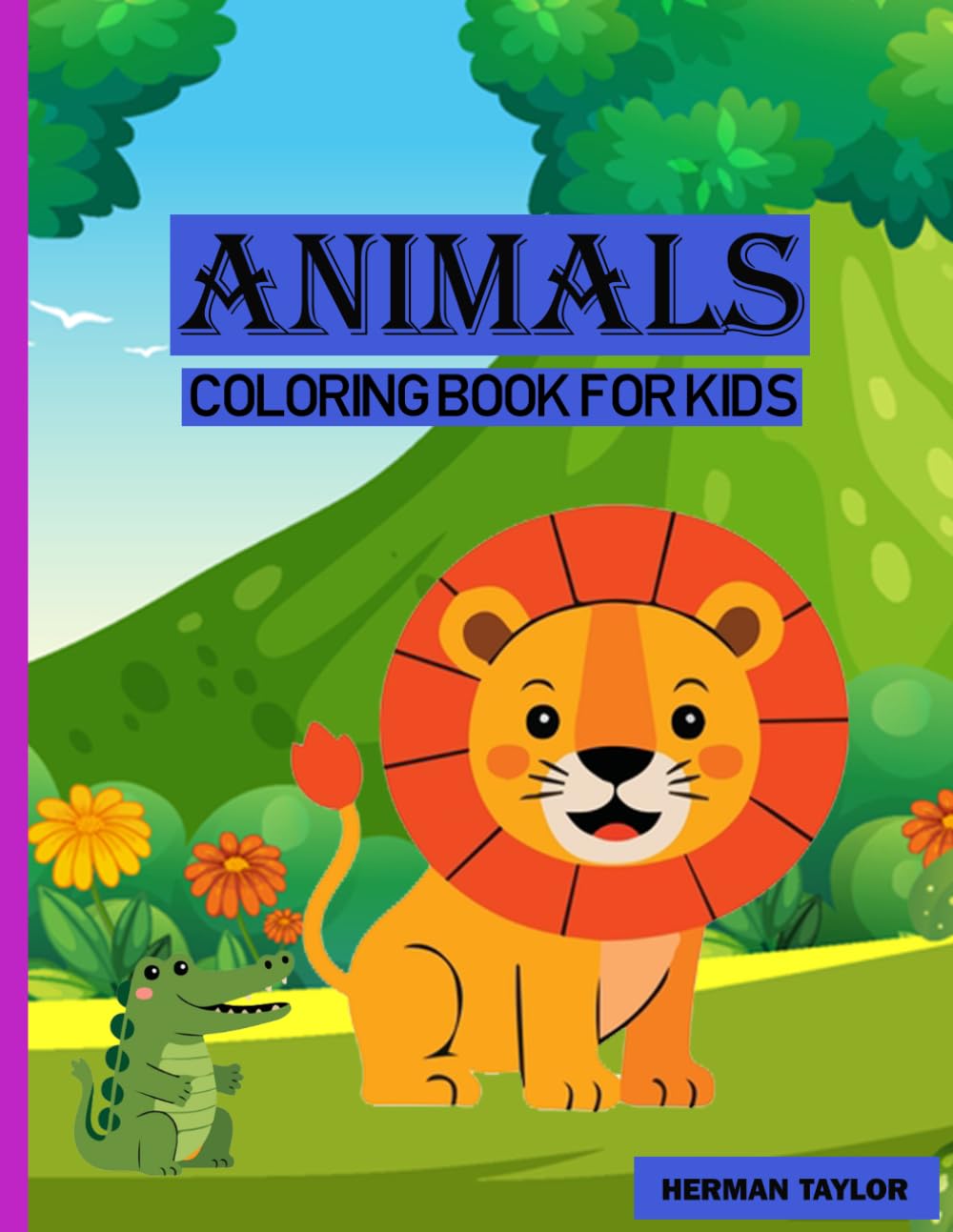 Animals Coloring Book For Kids: Colorful Adventures With Cute Animals