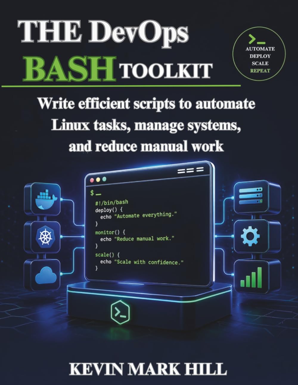 The DevOps Bash Toolkit: Write efficient scripts to automate Linux tasks, manage systems, and reduce manual work