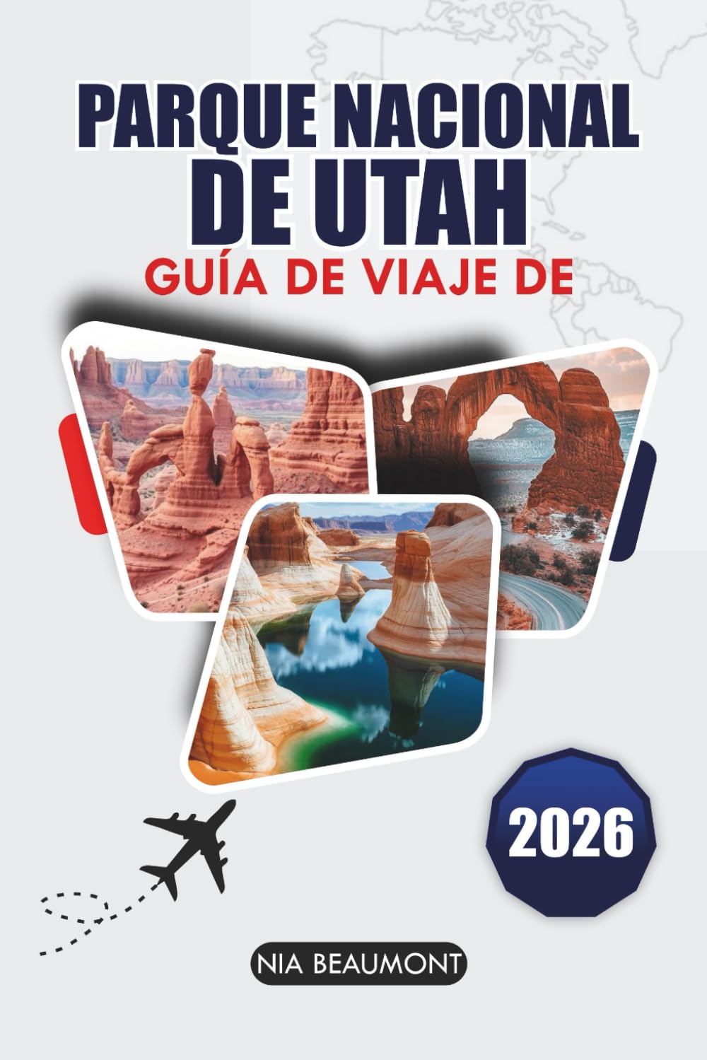 Guía de viaje del Parque Nacional de Utah 2026: Explora Zion, Arches, Bryce Canyon, Canyonlands y Capitol Reef con rutas panorámicas, senderos de senderismo e itinerarios de viajes por carretera