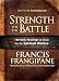 Strength for the Battle: Wisdom and Insight to Equip You for Spiritual Warfare