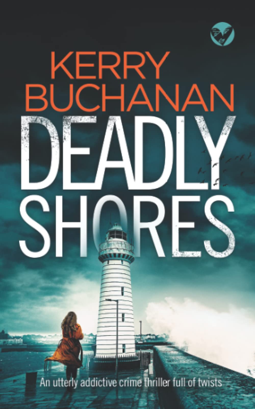 DEADLY SHORES an utterly addictive crime thriller full of twists (Detectives Harvey & Birch Murder Mystery)